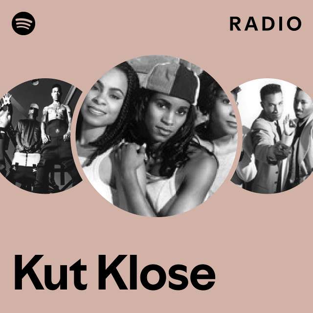 Kut Klose Radio playlist by Spotify Spotify