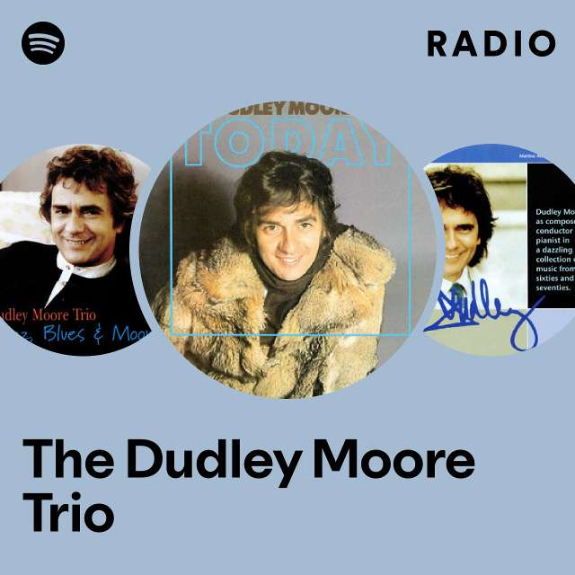 The Dudley Moore Trio | Spotify