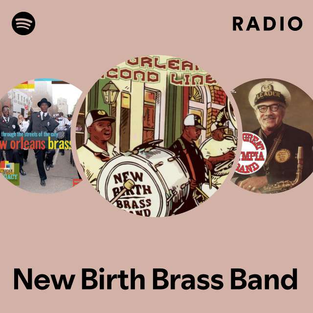 New Birth Brass Band Radio - playlist by Spotify