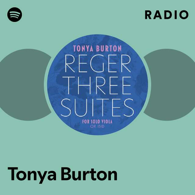 Tonya Burton Radio playlist by Spotify Spotify