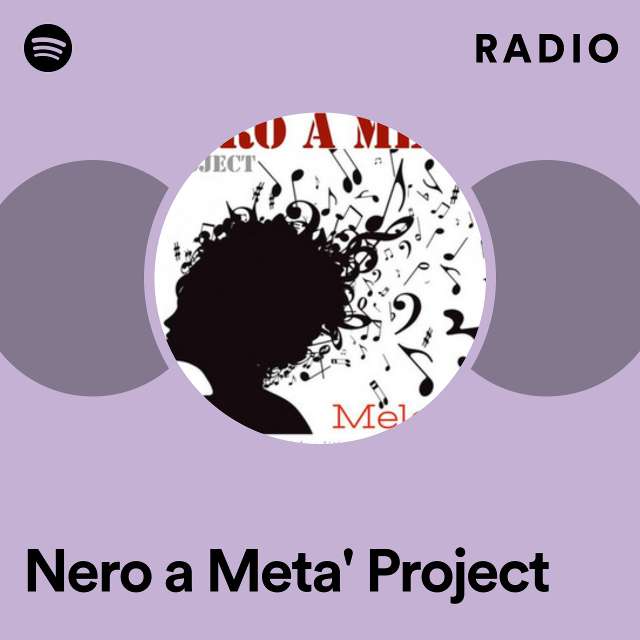 Nero a Meta' Project Radio
