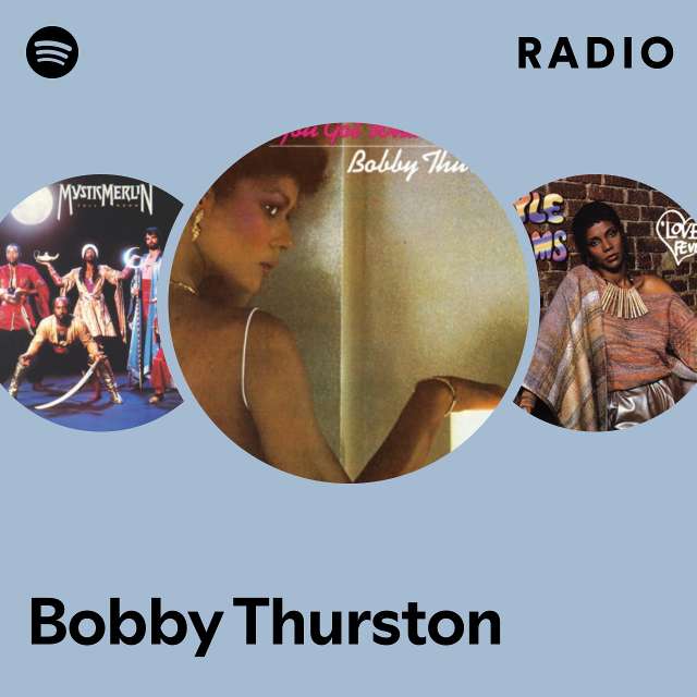 Bobby Thurston | Spotify