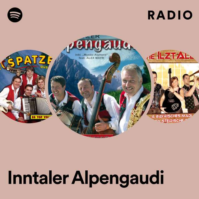 Inntaler Alpengaudi Radio - playlist by Spotify