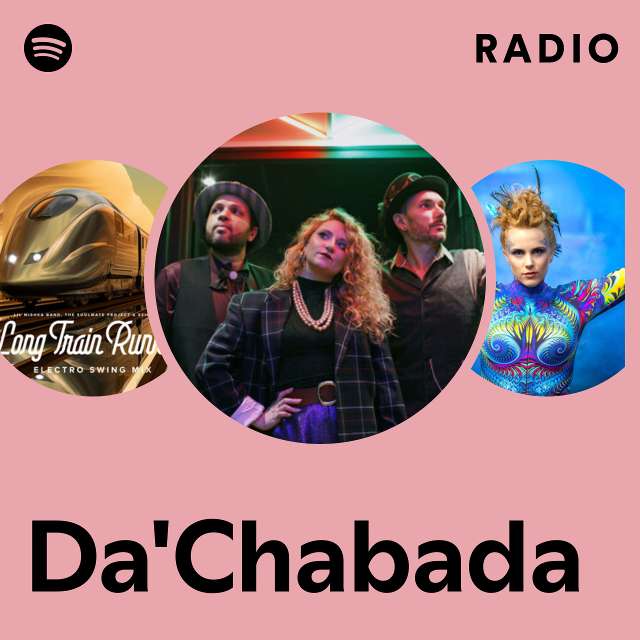 Da'Chabada Radio - playlist by Spotify