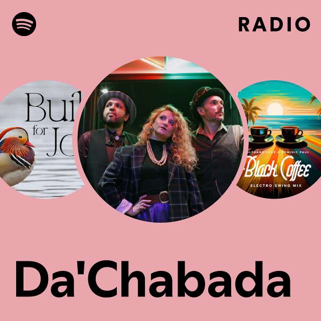 Da'Chabada Radio - playlist by Spotify