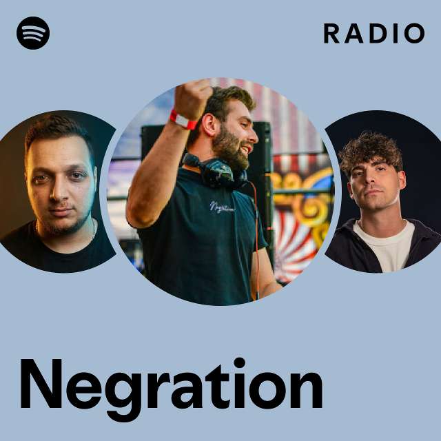 Negration Radio - playlist by Spotify | Spotify