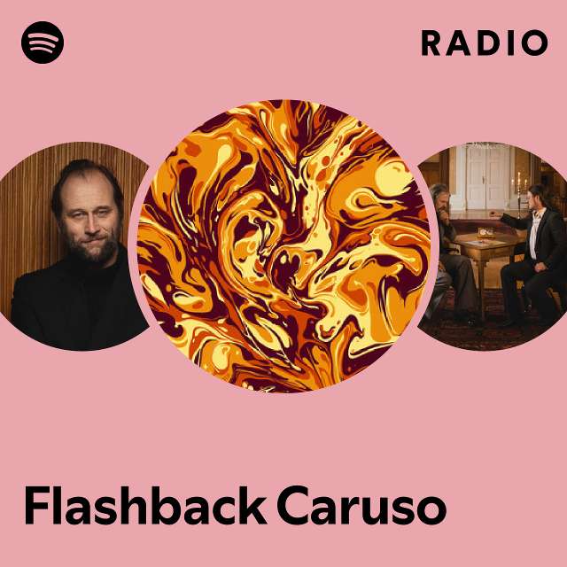 Flashback Caruso Radio playlist by Spotify Spotify