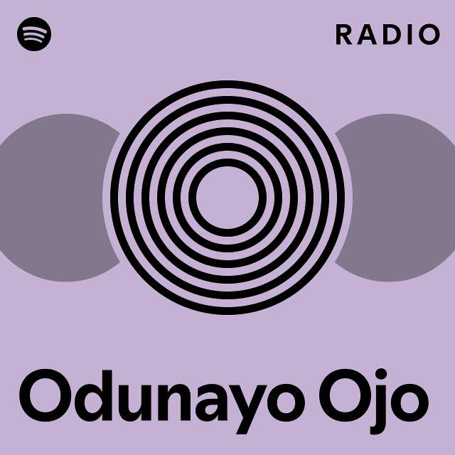 Odunayo Ojo Radio - playlist by Spotify | Spotify