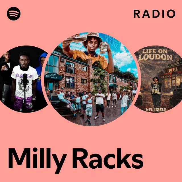 Milly Racks Radio - playlist by Spotify | Spotify