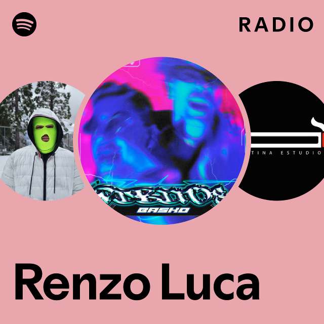 Renzo Luca Radio - playlist by Spotify | Spotify