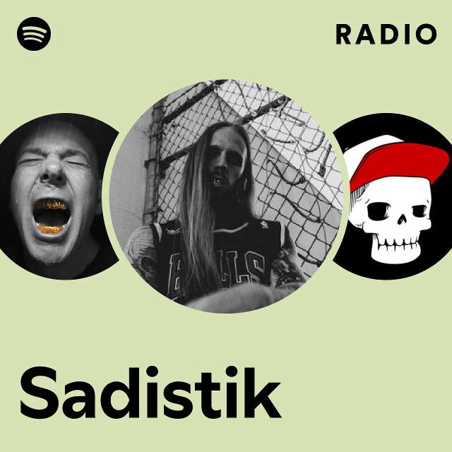 Sadistik Radio - playlist by Spotify | Spotify