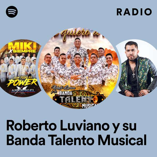 Roberto Luviano y su Banda Talento Musical Radio