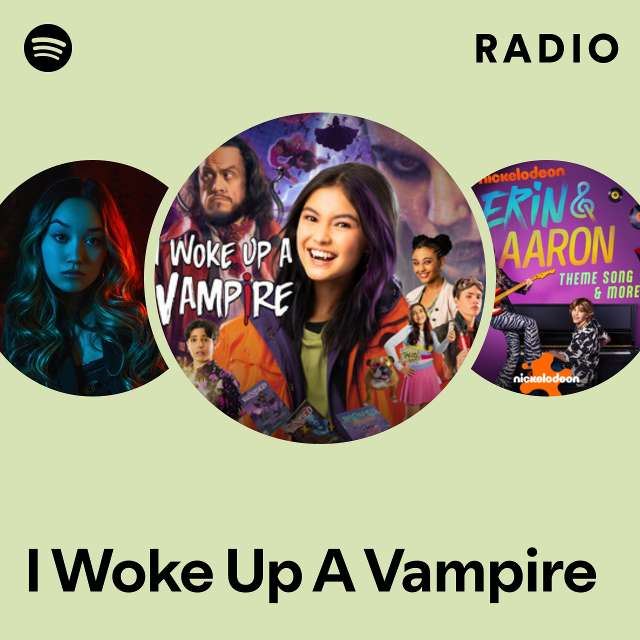 I Woke Up A Vampire Radio