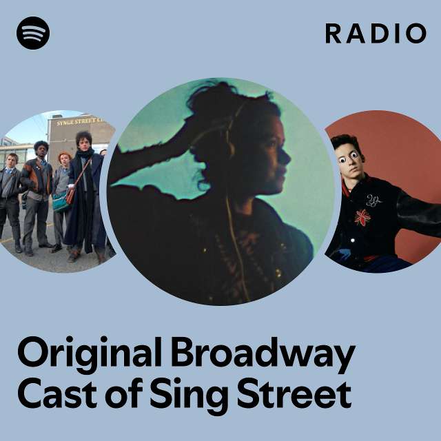 Original Broadway Cast of Sing Street | Spotify