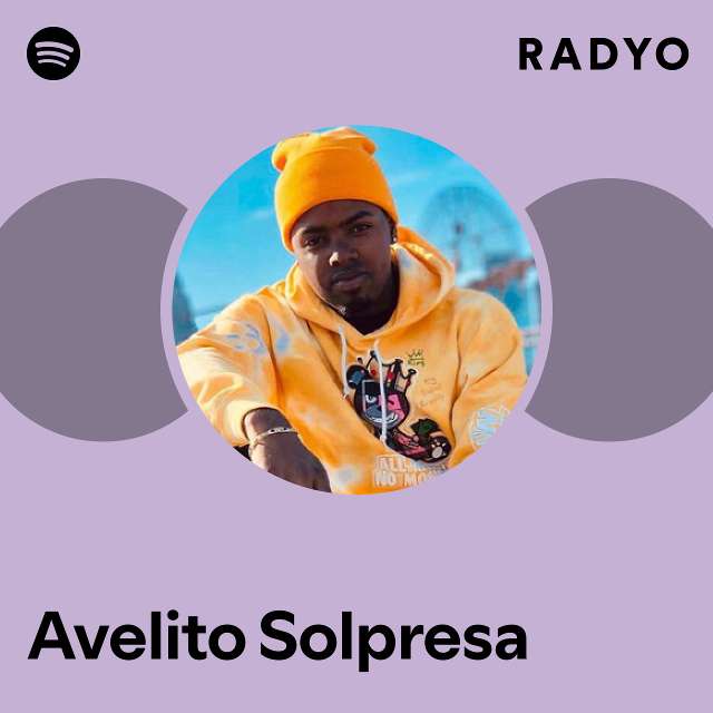 Avelito Solpresa Radio - playlist by Spotify | Spotify