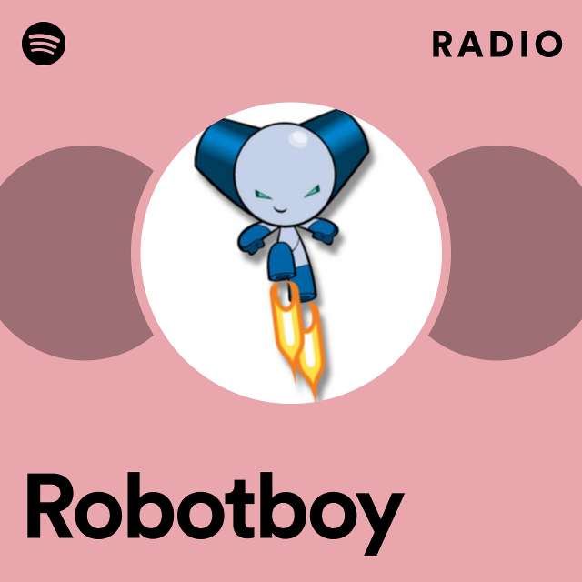 Robotboy Radio - playlist by Spotify