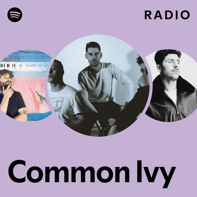 Common Ivy Radio - playlist by Spotify | Spotify