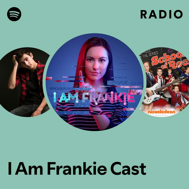 I Am Frankie Cast Radio