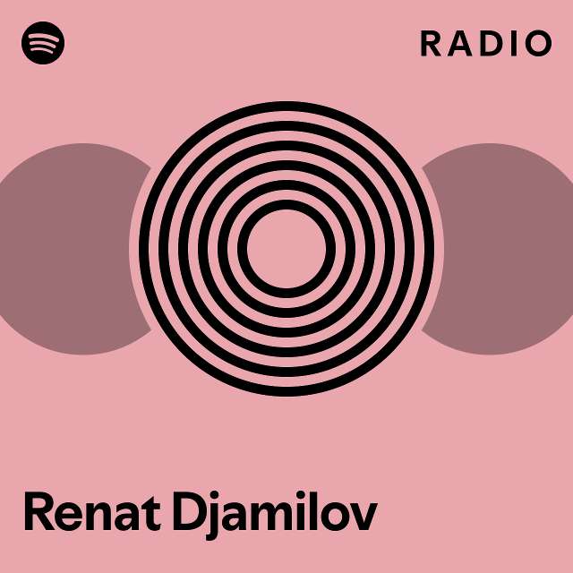 Renat Djamilov Radio - Playlist By Spotify | Spotify