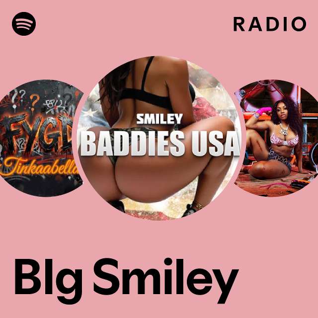 Big smiley radio playlist by spotify spotify