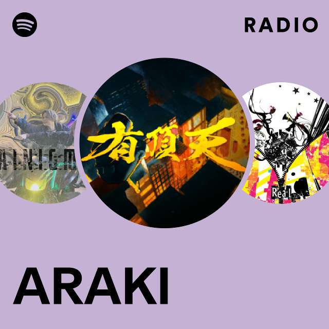 ARAKI Radio - playlist by Spotify | Spotify