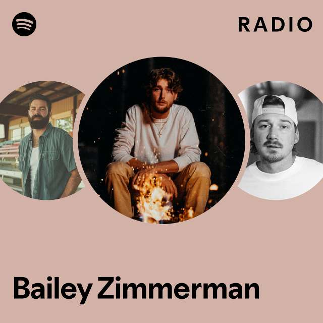 Bailey Zimmerman Radio - playlist by Spotify | Spotify