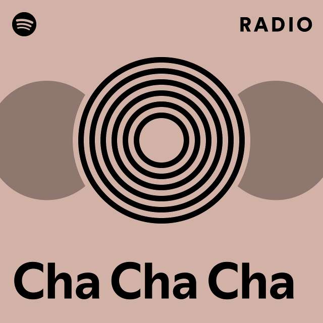 Cha Cha Cha Spotify