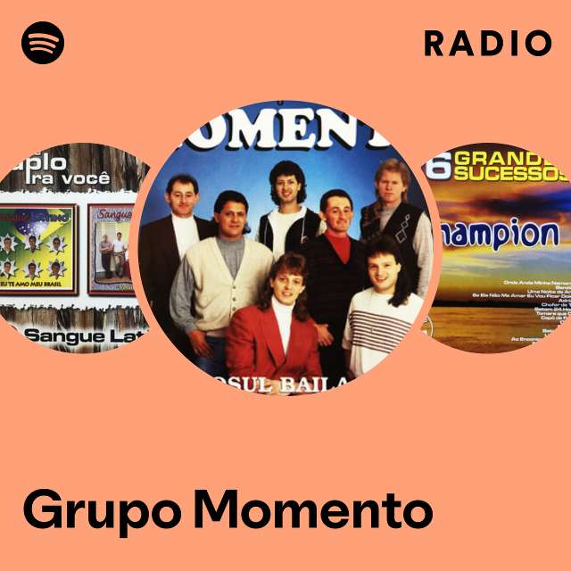 Grupo Momento Radio - playlist by Spotify