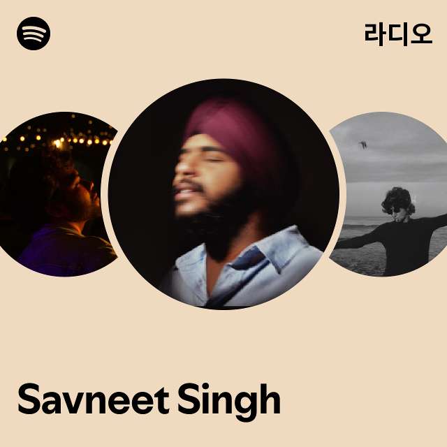Savneet Singh 라디오 - playlist by Spotify | Spotify Savneet Singh 라디오