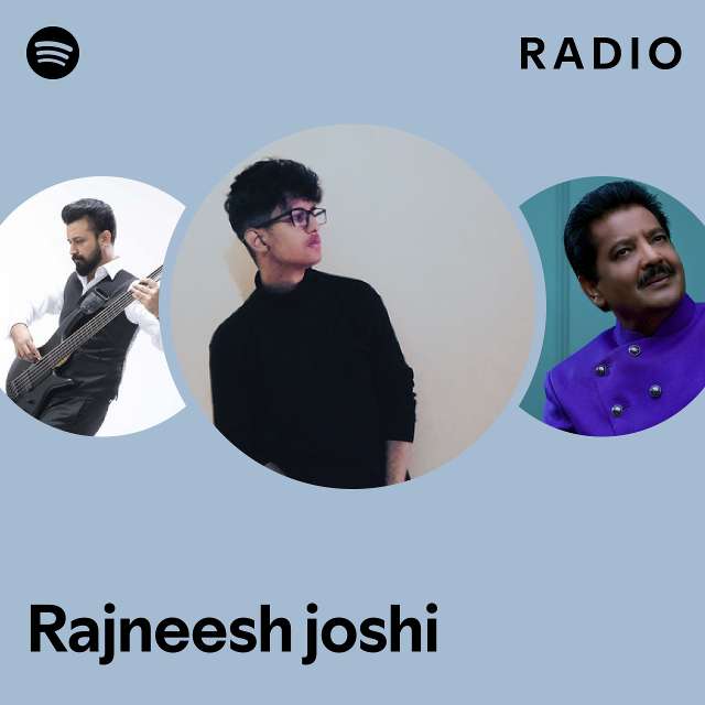 Rajneesh joshi Radio - playlist by Spotify | Spotify