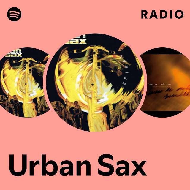 Urban Sax Radio Playlist By Spotify Spotify