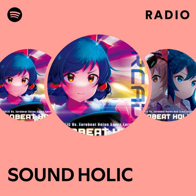 SOUND HOLIC Radio - playlist by Spotify | Spotify