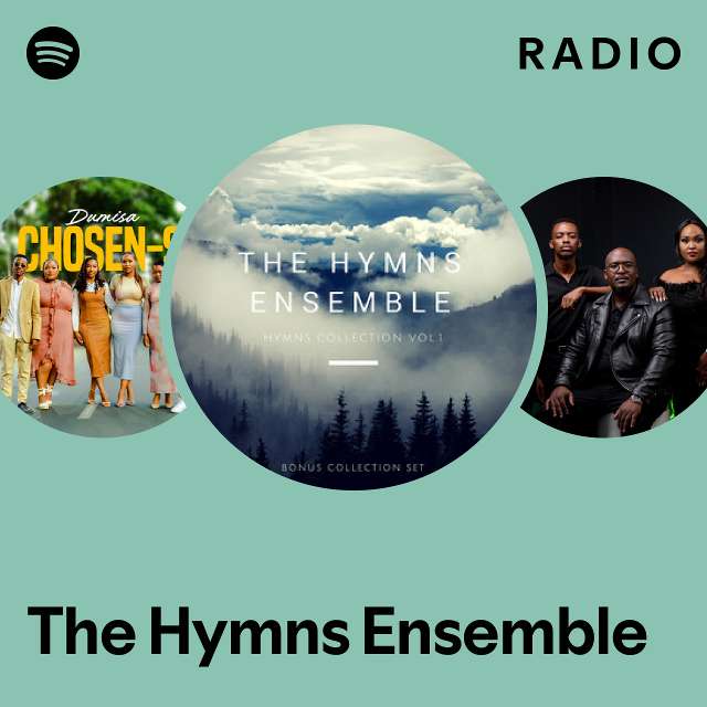 The Hymns Ensemble Radio - playlist by Spotify | Spotify