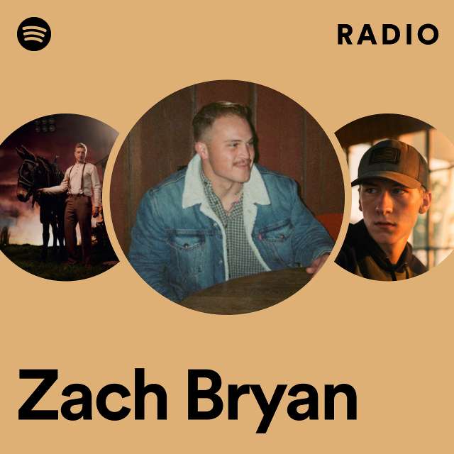 Zach Bryan Radio playlist by Spotify Spotify