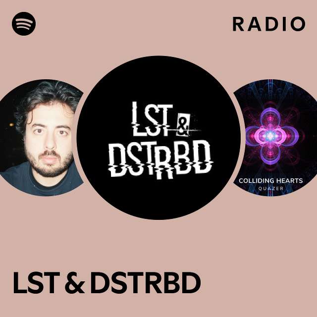 LST & DSTRBD Radio - playlist by Spotify | Spotify