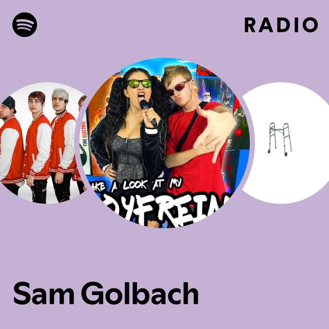 Sam Golbach Radio - playlist by Spotify | Spotify