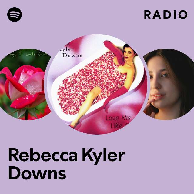 Rebecca Kyler Downs | Spotify