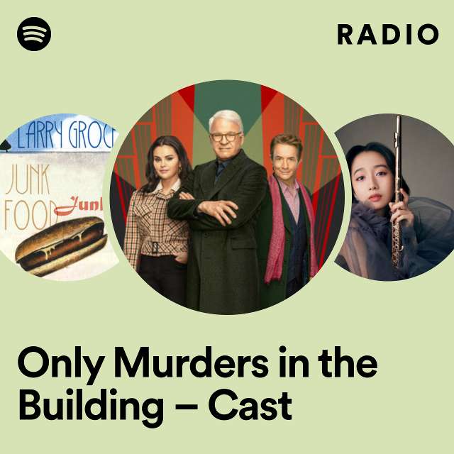 Only Murders in the Building – Cast Radio