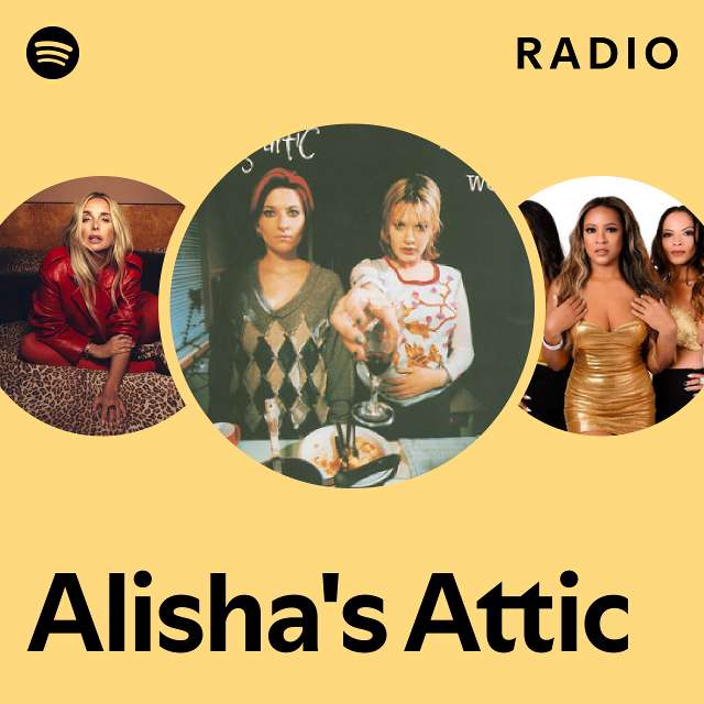 Alisha's Attic Radio - playlist by Spotify | Spotify