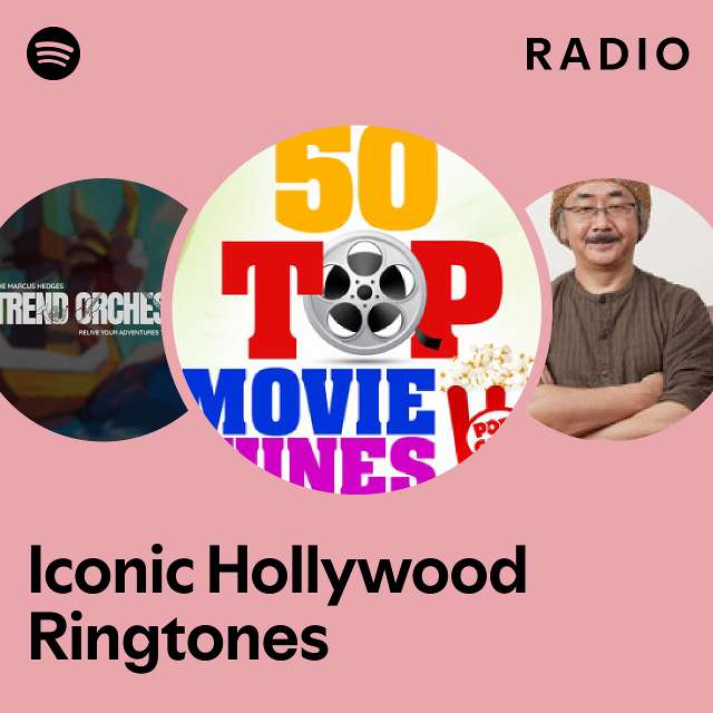 Iconic Hollywood Ringtones Radio playlist by Spotify Spotify