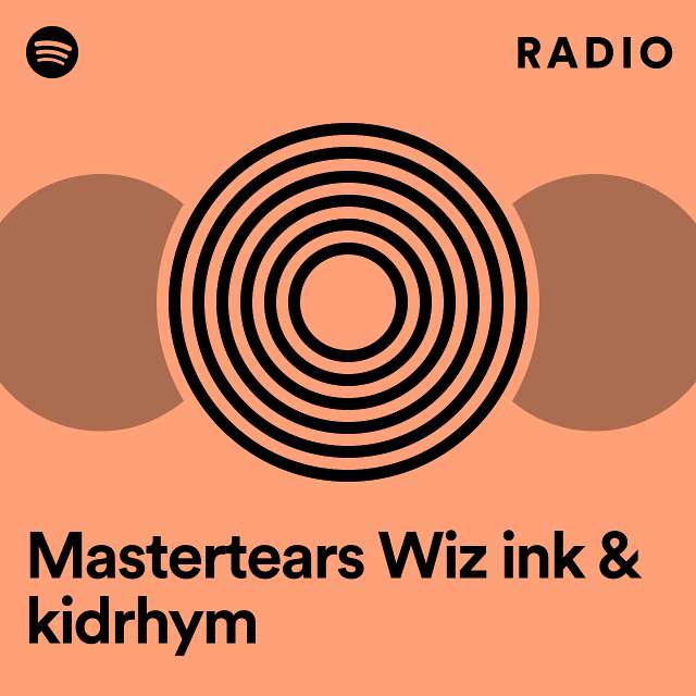 Mastertears Wiz ink & kidrhym Radio