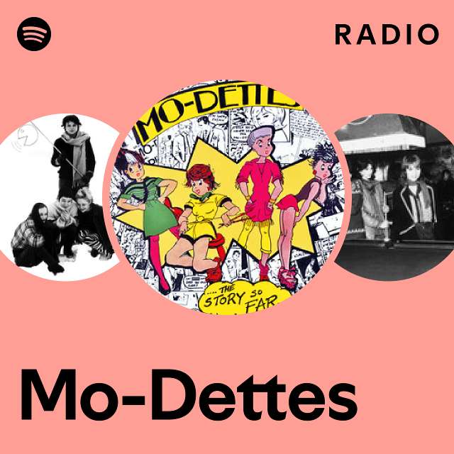 Mo-Dettes | Spotify