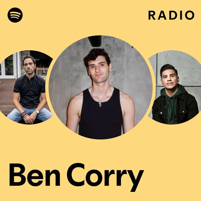 Ben Corry Radio - playlist by Spotify | Spotify