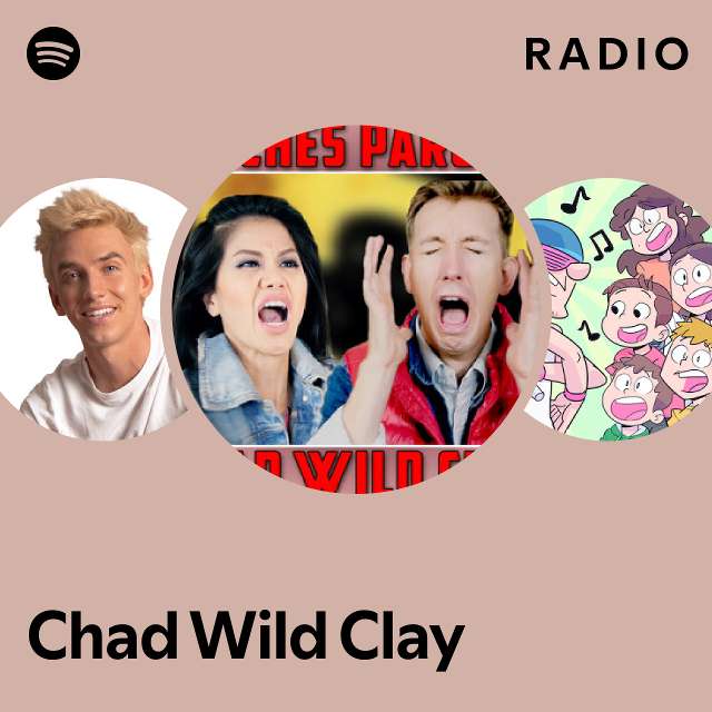 Chad Wild Clay Radio playlist by Spotify Spotify