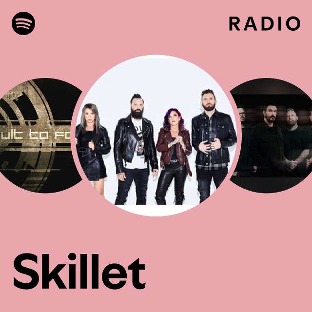 Skillet Radio playlist by Spotify Spotify