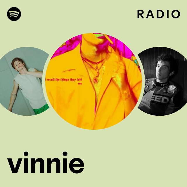 vinnie Radio - playlist by Spotify | Spotify