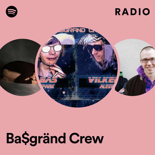 Ba$gränd Crew Radio