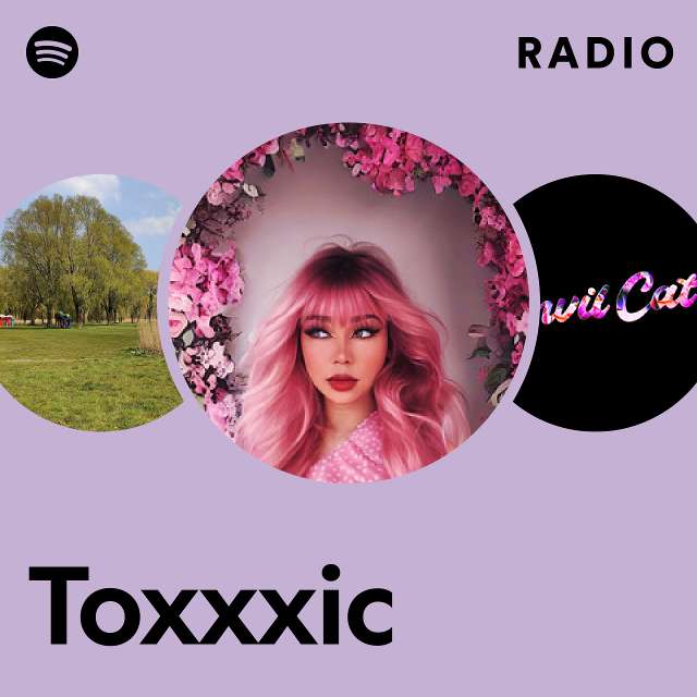 Toxxxic | Spotify