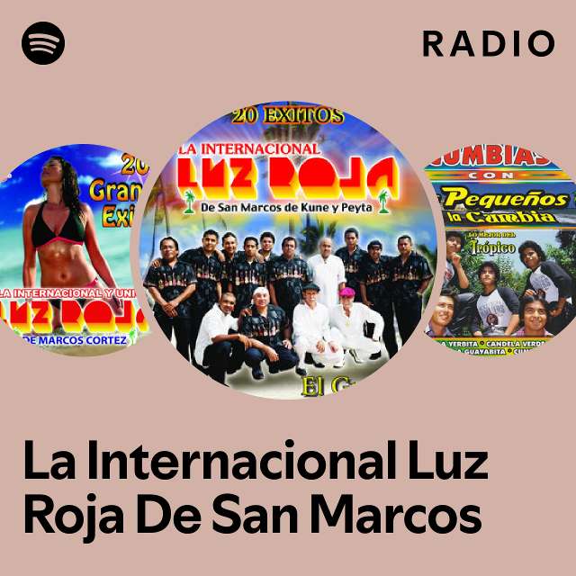 La Internacional Luz Roja De San Marcos Radio - playlist by Spotify ...