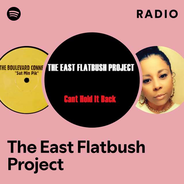 The East Flatbush Project | Spotify